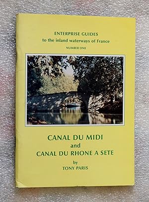 Enterprise Guides to the Inland Waterways of France Number One: Canal du Midi from Toulouse to Sè...