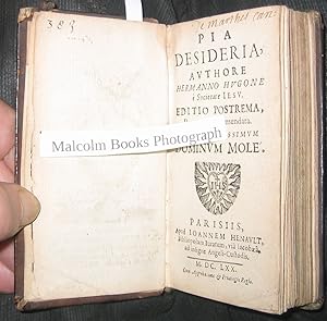 Pia Desideria, authore Hermanno Hugone e` Societate Iesv. Editio Postrema, Recognita & Emendata. ...