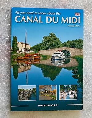 Imagen del vendedor de All You Need to Know About the Canal du Midi a la venta por Cotswold Valley Books