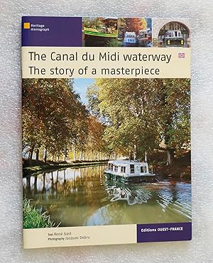 The Canal du Midi Waterway: The Story of a Masterpiece
