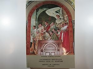 Seller image for SACERDOTS DIOCESANS FIDELS FINS AL MARTIRI.: DICESI DE TORTOSA 1936-1939 for sale by Costa LLibreter