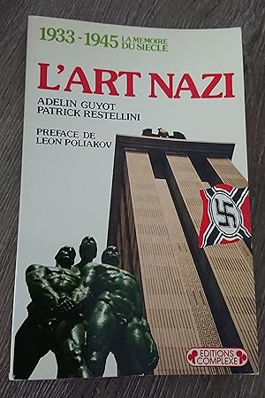 Seller image for L'art nazi: Un art de propagande, 1933-1945 (La Me&#769;moire du sie&#768;cle) (French Edition) for sale by Marquis Books