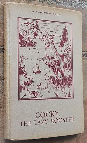 Seller image for Cocky, The Lazy Rooster for sale by Dodman Books