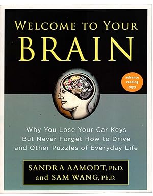 Immagine del venditore per Welcome To Your Brain: Why You Lose Your Car Keys But Never Forget How to Drive and Other Puzzles of Everyday Life venduto da Recycled Books & Music