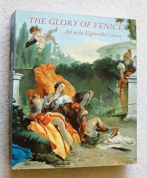 Image du vendeur pour The Glory of Venice: Art in the Eighteenth Century mis en vente par Cotswold Valley Books