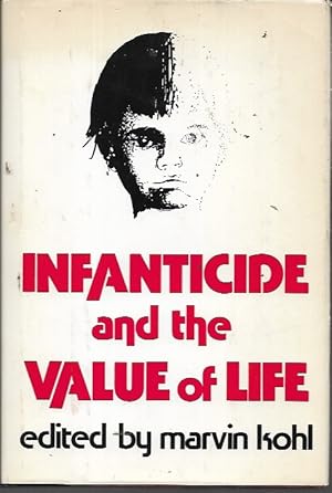 Bild des Verkufers fr Infanticide and the Value of Life zum Verkauf von Bookfeathers, LLC