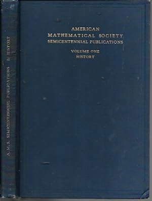 Seller image for A Semicentennial History of the American Mathematical Society V1, 1888-1938: With Biographies and Bibliographies of the Past Presidents for sale by Bookfeathers, LLC