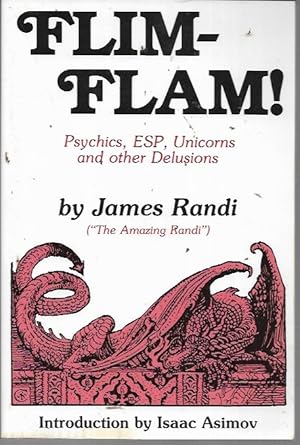 Seller image for Flim-Flam! Psychics, ESP, Unicorns, and Other Delusions for sale by Bookfeathers, LLC