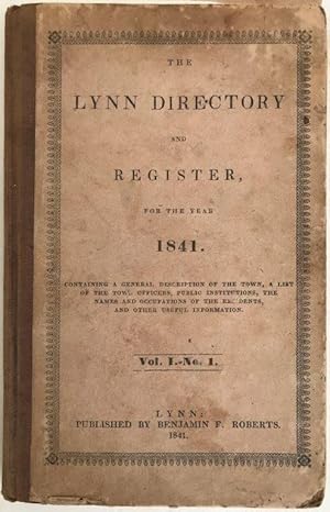 The Lynn Directory and Register for the year 1841. Containing a general description of the town, ...