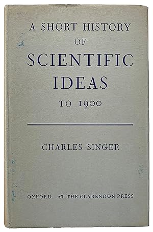 A Short History of Scientific Ideas to 1900.