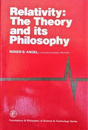 Relativity: The Theory and its Philosophy.