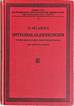 Integralgleichungen unter besonderer Berucksichtigung der Anwendungen.