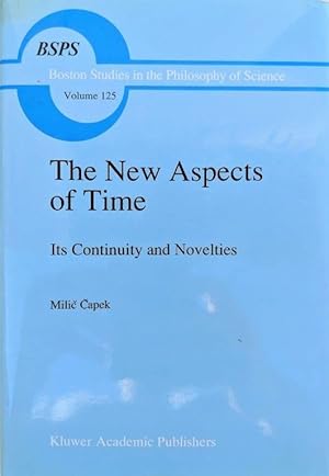 The New Aspects of Time; Its Continuity and Novelties.