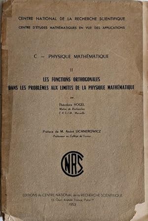 Les Fonctions Orthogonales dans les Problemes aux Limites de la Physique Mathematique.