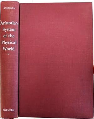 Aristotle's System in the Physical World, a Comparison with his Predecessors.
