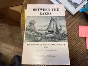 Seller image for Between the Lakes: The History of South Seneca County 1976 for sale by Riverow Bookshop