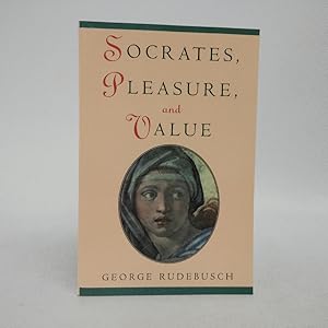 Image du vendeur pour Socrates, Pleasure, and Value mis en vente par Queen City Books