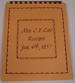 Seller image for Mrs C F Lott Receipts Jan 4th 1857 (recipes) for sale by Books of Paradise