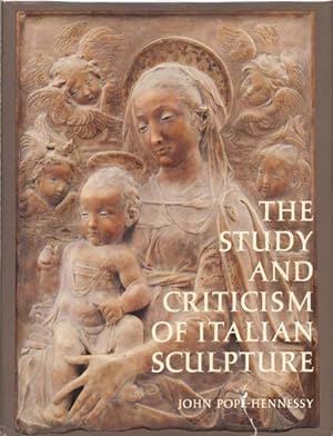 Seller image for The Study and Criticism of Italian Sculpture for sale by The Old Print Shop, Inc.
