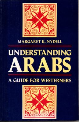 Bild des Verkufers fr Understanding Arabs. A guide for Westerners. / Araber verstehen. Ein Leitfaden fr Westler. zum Verkauf von Leonardu