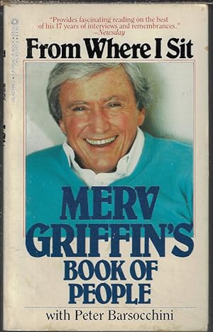 Seller image for FROM WHERE I SIT; MERV GRIFFIN'S BOOK OF PEOPLE for sale by Books from the Crypt