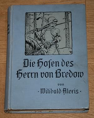 Imagen del vendedor de Die Hosen des Herrn von Bredow. Vaterlndische Erzhlung aus der Zeit Joachims I. von Brandenburg. Fr die reifere Jugend herausgegeben von Albert Geyer. Illustriert von E. Zimmer. a la venta por Antiquariat Gallenberger