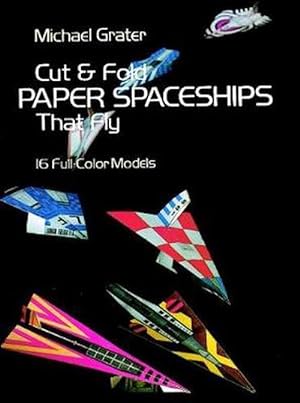 Seller image for Cut and Fold Paper Spaceships That Fly (Paperback) for sale by Grand Eagle Retail