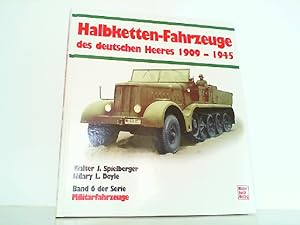 Imagen del vendedor de Die Halbkettenfahrzeuge des Deutschen Heeres 1909 - 1945. a la venta por Antiquariat Ehbrecht - Preis inkl. MwSt.