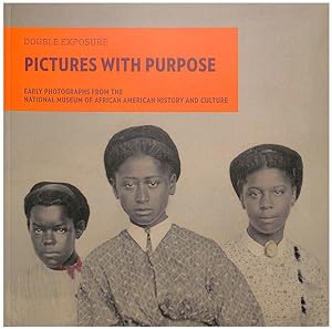 Seller image for Double Exposure: Pictures With Purpose: Early Photographs from the National Museum of African American History and Culture for sale by Diatrope Books
