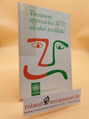 Imagen del vendedor de Treatment approaches to alcohol problems. by. World Health Organization, Regional Office for Europe, Copenhagen. [Text ed. by Mary Stewart Burgher] / Weltgesundheitsorganisation: WHO regional publications / European series ; No. 65 a la venta por Roland Antiquariat UG haftungsbeschrnkt