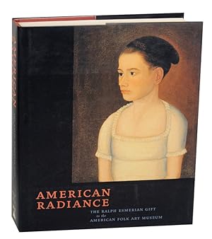 Bild des Verkufers fr American Radiance: The Ralph Esmerian Gift to the American Folk Art Museum zum Verkauf von Jeff Hirsch Books, ABAA