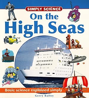 Imagen del vendedor de On The High Seas : Part Of The Simply Science Series : a la venta por Sapphire Books