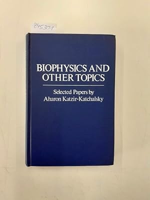 Seller image for Biophysics and Other Topics for sale by Versand-Antiquariat Konrad von Agris e.K.