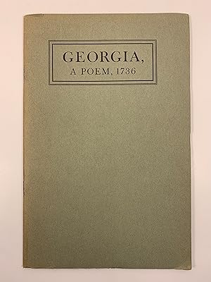 Seller image for Georgia, And Two Other Occasional Poems on the Founding of the Colony, 1736 for sale by Old New York Book Shop, ABAA