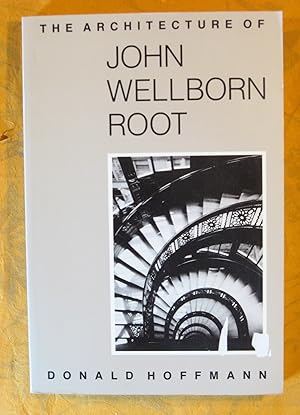 Seller image for The Architecture of John Wellborn Root for sale by Pistil Books Online, IOBA