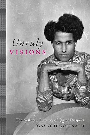 Bild des Verkufers fr Unruly Visions: The Aesthetic Practices of Queer Diaspora zum Verkauf von moluna
