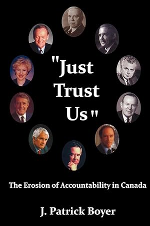 Bild des Verkufers fr Just Trust Us: The Erosion of Accountability in Canada zum Verkauf von moluna