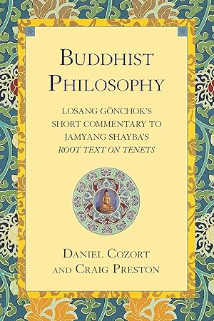 Imagen del vendedor de Buddhist Philosophy: Losang Gonchok\ s Short Commentary to Jamyang Shayba\ s Root Text on Tenets a la venta por moluna