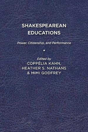 Bild des Verkufers fr Shakespearean Educations: Power, Citizenship, and Performance zum Verkauf von moluna