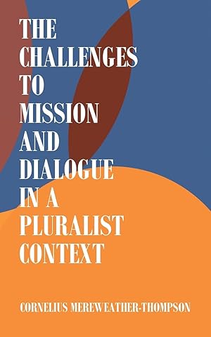 Seller image for The Challenges to Mission and Dialogue in a Pluralist Context for sale by moluna