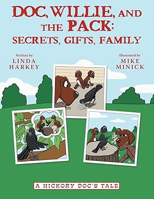 Seller image for Doc, Willie, and the Pack: Secrets, Gifts, Family: (A Hickory Doc\ s Tale) for sale by moluna