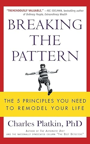 Bild des Verkufers fr Breaking the Pattern: The 5 Principles You Need to Remodel Your Life zum Verkauf von moluna