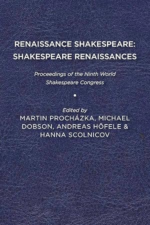 Seller image for Renaissance Shakespeare/Shakespeare Renaissances: Proceedings of the Ninth World Shakespeare Congress for sale by moluna