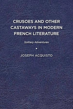 Seller image for Crusoes and Other Castaways in Modern French Literature: Solitary Adventures for sale by moluna