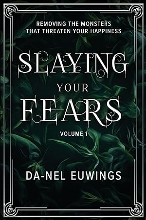 Bild des Verkufers fr Slaying Your Fears - Removing the Monsters that Threaten Your Happiness zum Verkauf von moluna