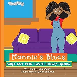 Bild des Verkufers fr Mommie\ s Blues: Why Do You Taste Everything zum Verkauf von moluna