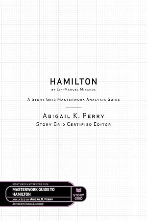 Seller image for Hamilton by Lin-Manuel Miranda: A Story Grid Masterwork Analysis Guide for sale by moluna
