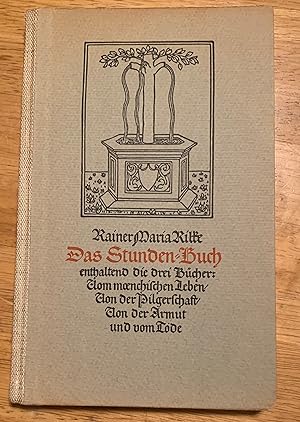 Das Stundenbuch Enthalten die drei Bücher vom Mönchischen Leben Von der Pilgerschaft Von der Armu...