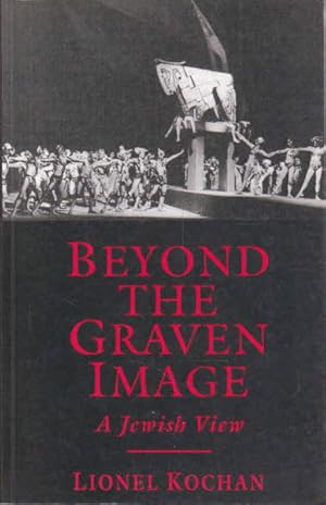 Beyond the Graven Image: A Jewish View