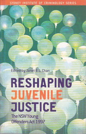 Seller image for Reshaping Juvenile Justice : The New South Wales Young Offenders Act 1997 for sale by Goulds Book Arcade, Sydney